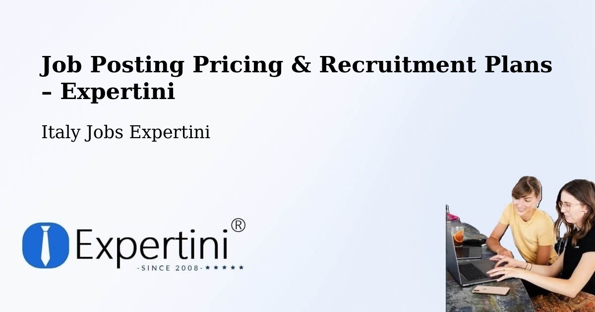 Job Posting Pricing & Recruitment Plans – Grantorto - Grantorto, Italy Jobs Expertini